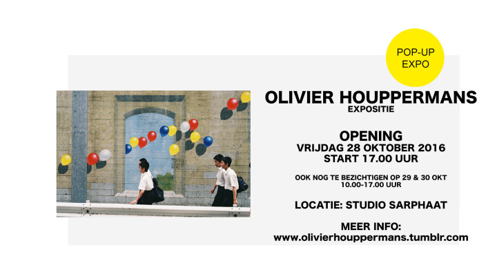 OLIVIER HOUPPERMANS pop-up expositie in Studio Sarphaat